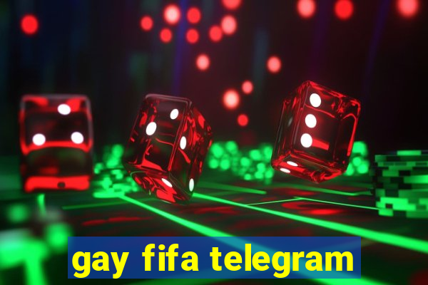 gay fifa telegram